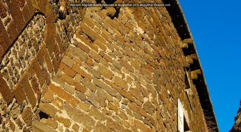 Ancien hôpital Saint-Nicolas à Auguilhe (43)