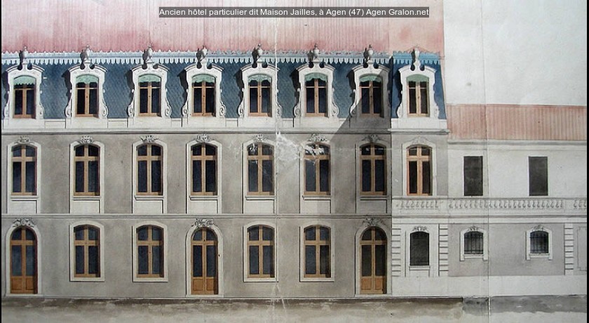 Ancien hôtel particulier dit Maison Jailles, à Agen (47)