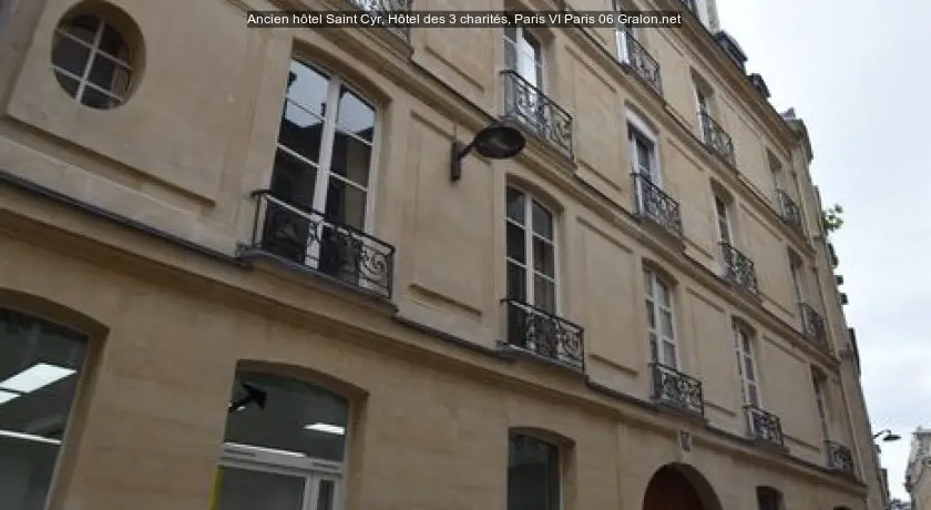 Ancien hôtel Saint Cyr, Hôtel des 3 charités, Paris VI