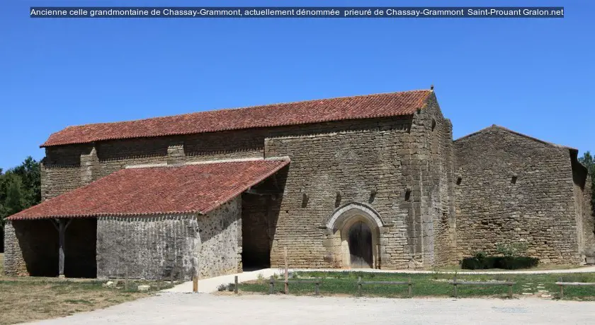 Ancienne celle grandmontaine de Chassay-Grammont, actuellement dénommée "prieuré de Chassay-Grammont"