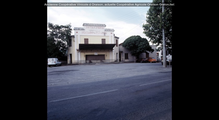 Ancienne Coopérative Vinicole d'Oraison, actuelle Coopérative Agricole