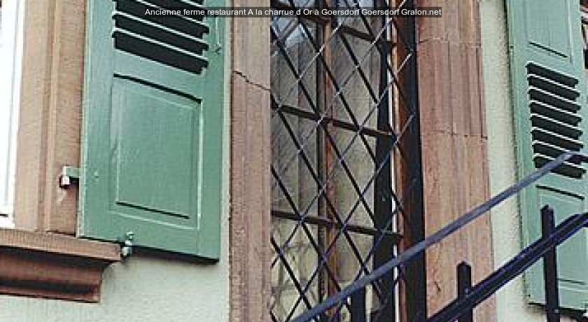 Ancienne ferme restaurant A la charrue d'Or à Goersdorf