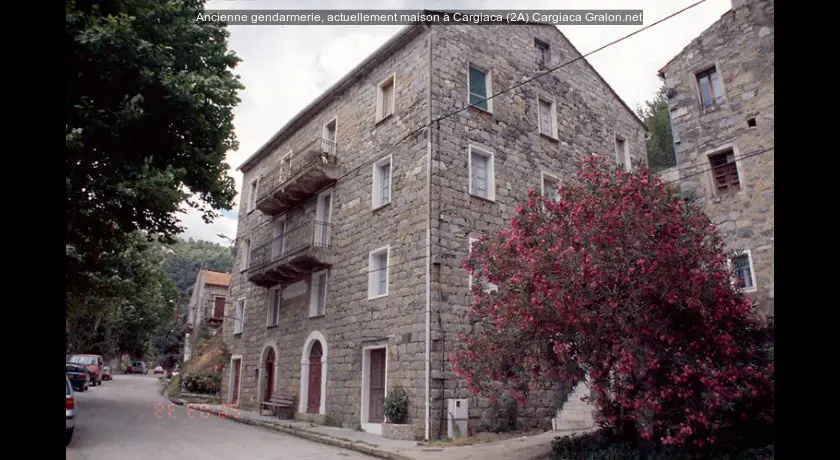 Ancienne gendarmerie, actuellement maison à Cargiaca (2A)