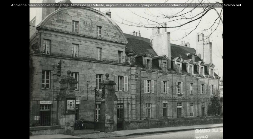 Ancienne maison conventuelle des Dames de la Retraite, aujourd'hui siège du groupement de gendarmerie du Finistère