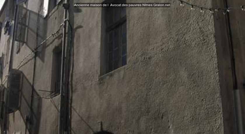 Ancienne maison de l' Avocat des pauvres