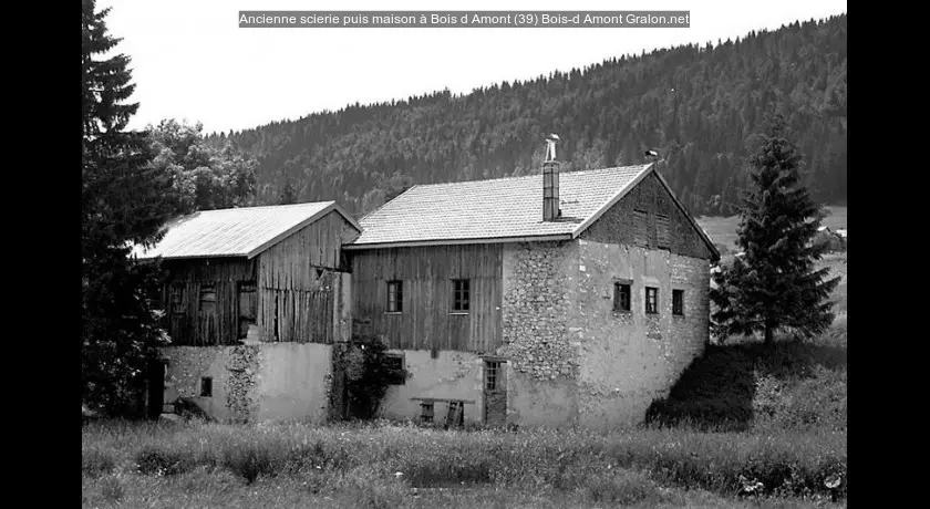 Ancienne scierie puis maison à Bois d'Amont (39)