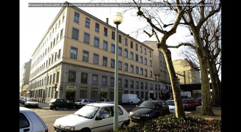 Brasserie Kock aîné, puis tannerie et usine de chaussures Simon Ulmo à Lyon 2e 