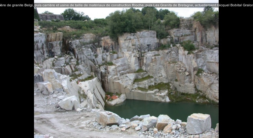 Carrière de granite Belgi, puis carrière et usine de taille de matériaux de construction Rioche, puis Les Granits de Bretagne, actuellement Gicquel