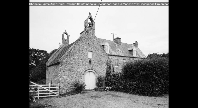 Chapelle Sainte Anne, puis Ermitage Sainte Anne, à Bricquebec, dans la Manche (50)