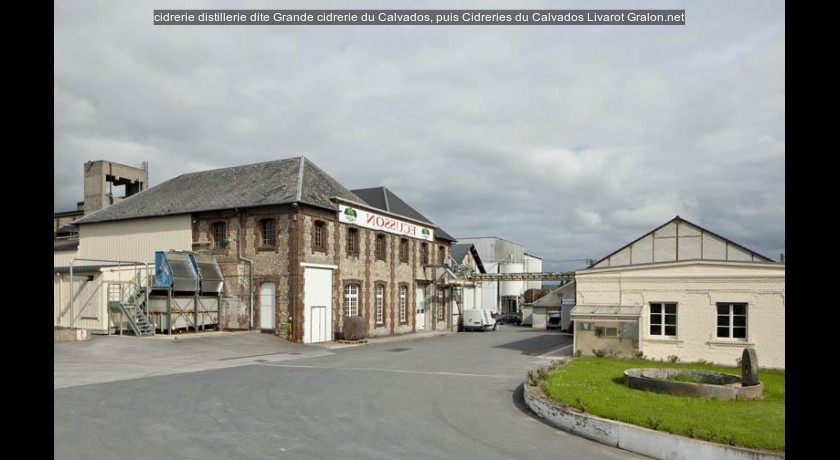 cidrerie distillerie dite Grande cidrerie du Calvados, puis Cidreries du Calvados