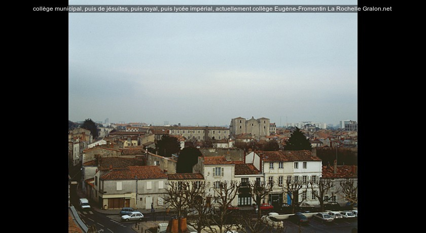 collège municipal, puis de jésuites, puis royal, puis lycée impérial, actuellement collège Eugène-Fromentin