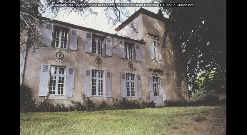 Domaine du Pourtaou et de la Gloriette (maison de Jean Rameau)