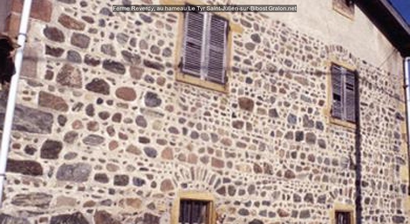 Ferme Reverdy, au hameau Le Tyr