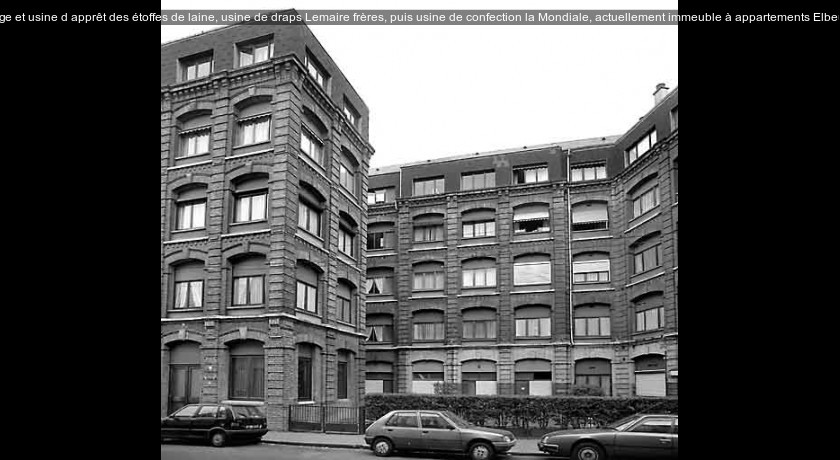filature, tissage et usine d'apprêt des étoffes de laine, usine de draps Lemaire frères, puis usine de confection la Mondiale, actuellement immeuble à appartements