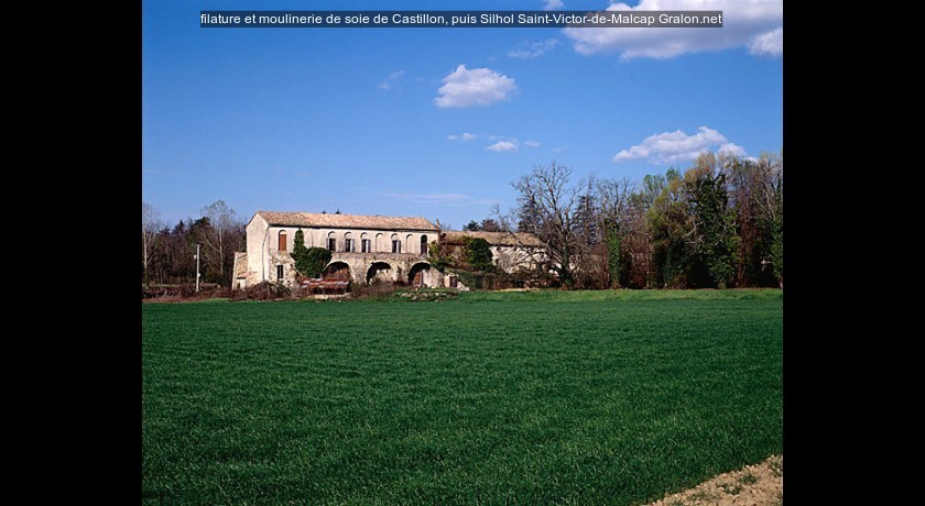 filature et moulinerie de soie de Castillon, puis Silhol