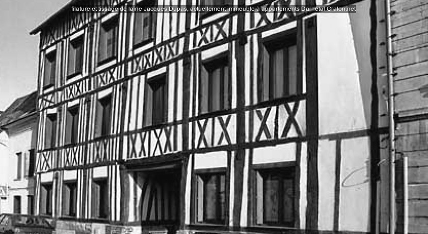 filature et tissage de laine Jacques Dupas, actuellement immeuble à appartements