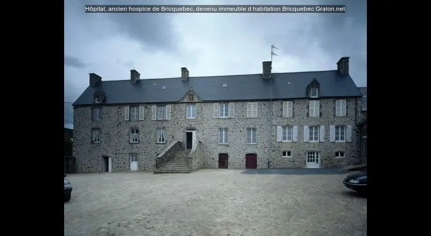 Hôpital, ancien hospice de Bricquebec, devenu immeuble d'habitation