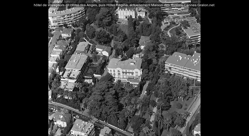 hôtel de voyageurs dit Hôtel des Anges, puis Hôtel Regina, actuellement Maison des Russes