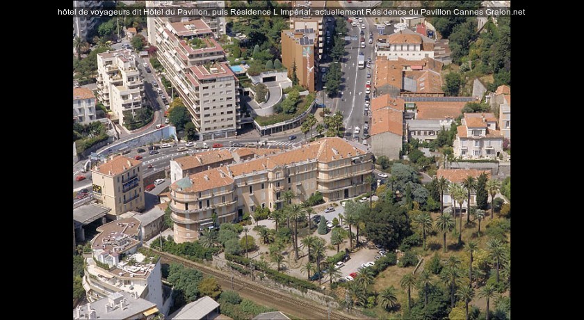 hôtel de voyageurs dit Hôtel du Pavillon, puis Résidence L'Impérial, actuellement Résidence du Pavillon
