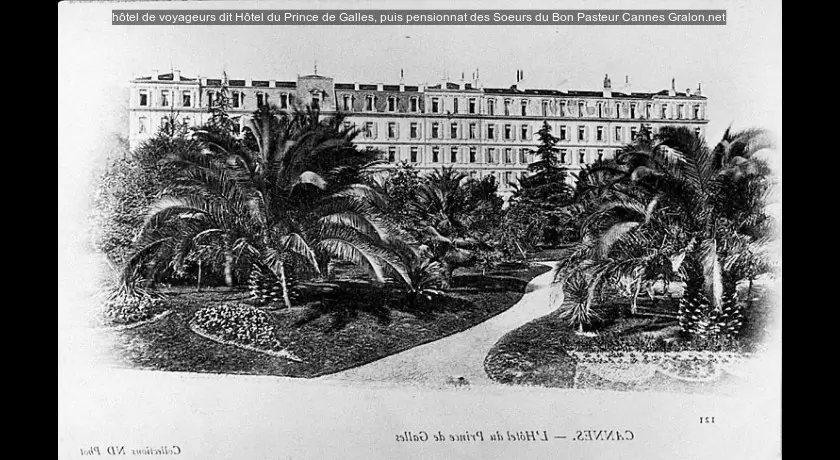 hôtel de voyageurs dit Hôtel du Prince de Galles, puis pensionnat des Soeurs du Bon Pasteur