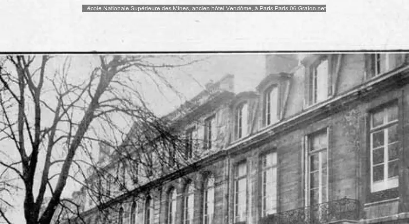 L'école Nationale Supérieure des Mines, ancien hôtel Vendôme, à Paris
