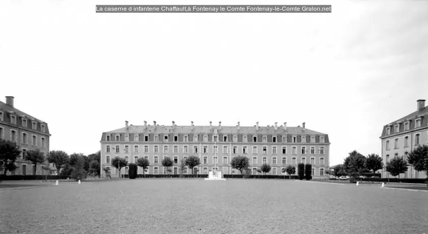 La caserne d'infanterie Chaffault,à Fontenay le Comte