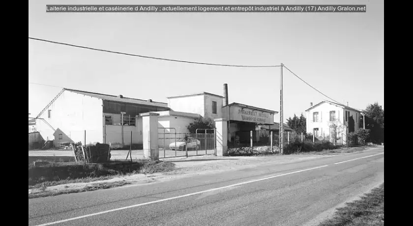 Laiterie industrielle et caséinerie d'Andilly ; actuellement logement et entrepôt industriel à Andilly (17)