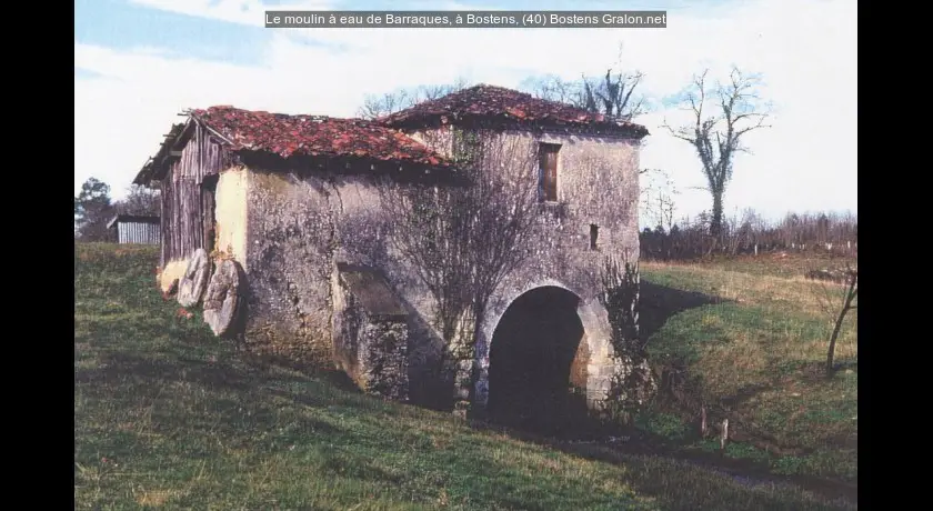 Le moulin à eau de Barraques, à Bostens, (40)