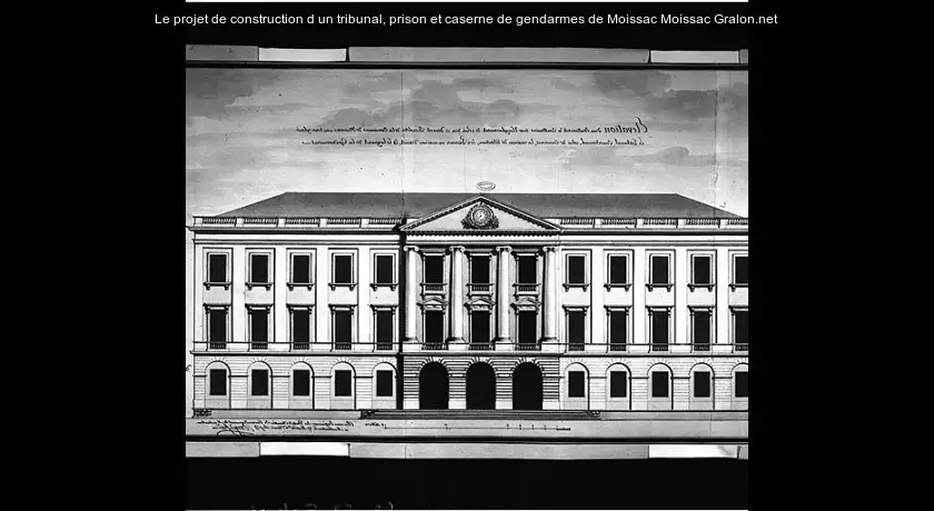 Le projet de construction d'un tribunal, prison et caserne de gendarmes de Moissac