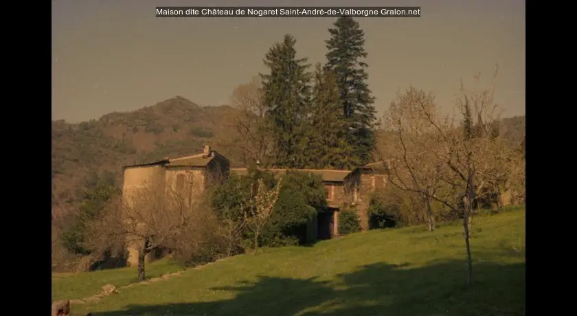 Maison dite Château de Nogaret