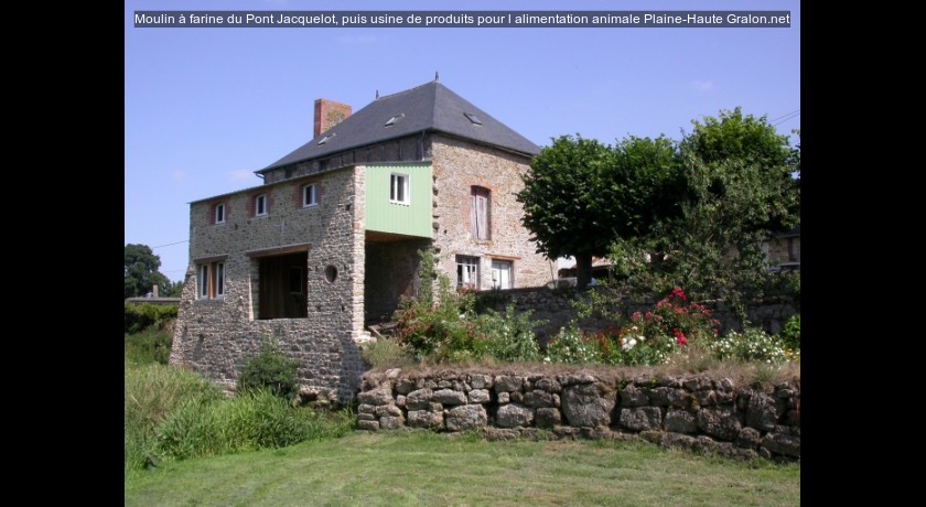 Moulin à farine du Pont Jacquelot, puis usine de produits pour l'alimentation animale