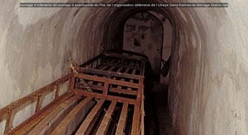 ouvrage d'infanterie dit ouvrage d'avant-poste du Pra, de l'organisation défensive de l'Ubaye