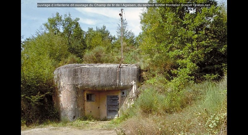 ouvrage d'infanterie dit ouvrage du Champ de tir de l'Agaisen, du secteur fortifié frontalier