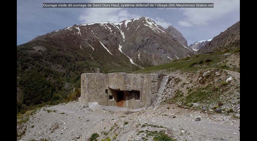 Ouvrage mixte dit ouvrage de Saint Ours Haut, système défensif de l'Ubaye (04)