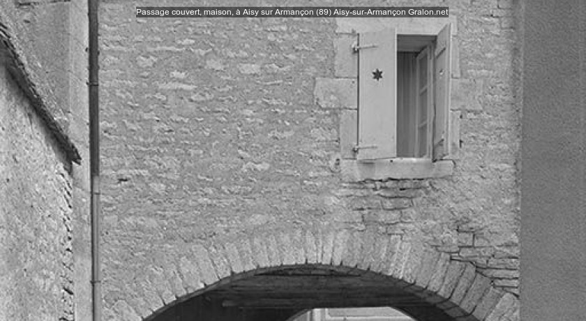 Passage couvert, maison, à Aisy sur Armançon (89)
