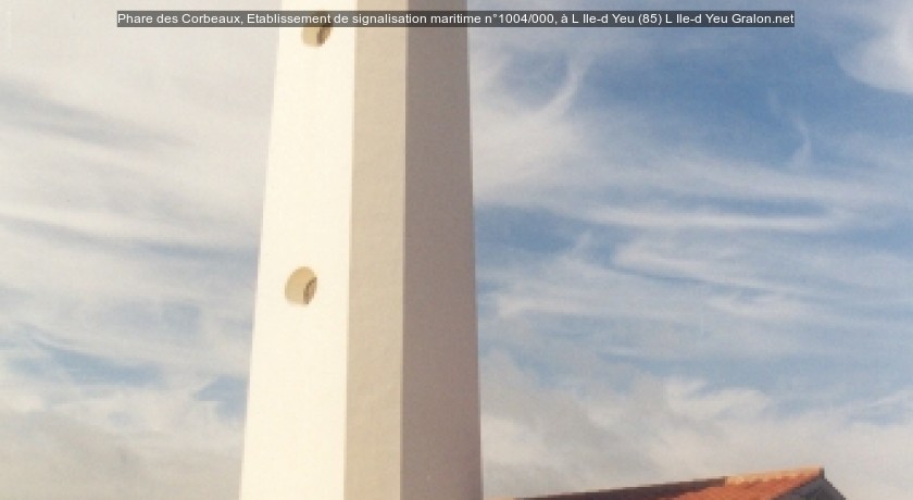 Phare des Corbeaux, Etablissement de signalisation maritime n°1004/000, à L'Ile-d'Yeu (85)