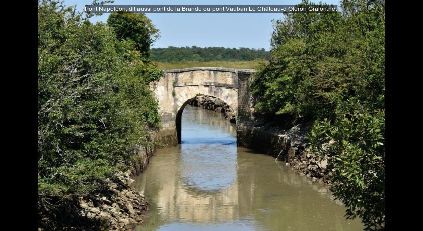Pont Napoléon, dit aussi pont de la Brande ou pont Vauban