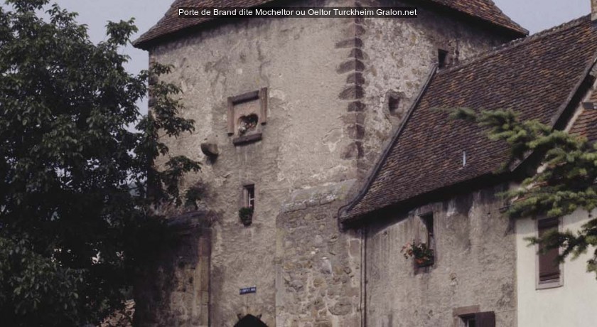 Porte de Brand dite Mocheltor ou Oeltor