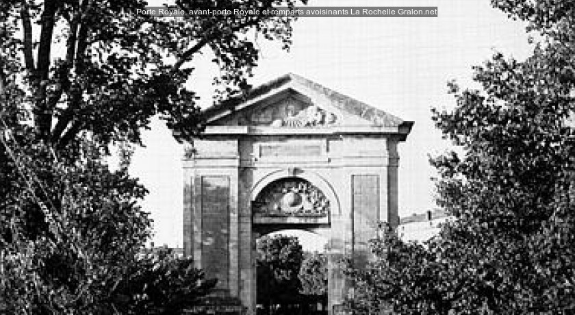 Porte Royale, avant-porte Royale et remparts avoisinants