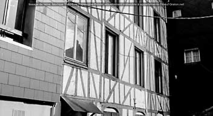 tissage de laine, fabrique Théodore Papavoine-Boivin, actuellement immeuble à appartements