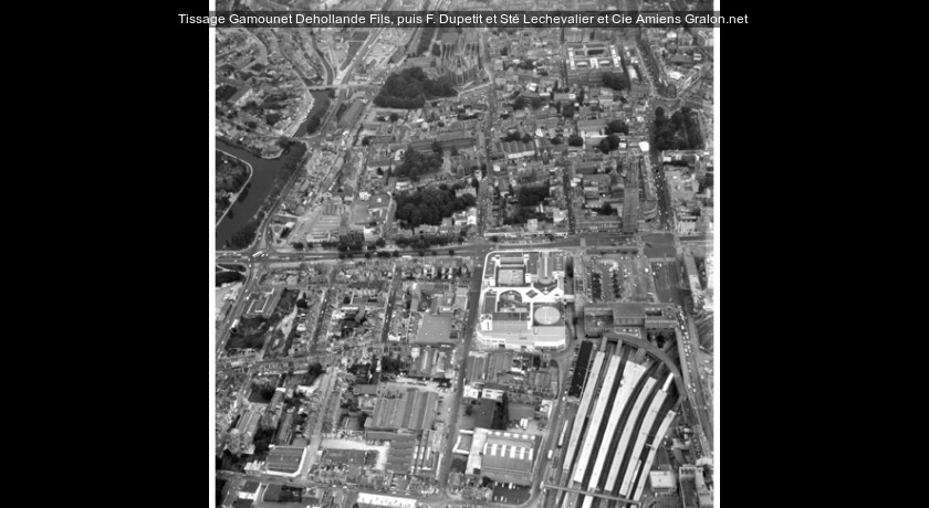 Tissage Gamounet Dehollande Fils, puis F. Dupetit et Sté Lechevalier et Cie