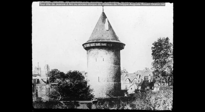 Tour dite de Jeanne d'Arc ou ancien donjon du château de Philippe-Auguste