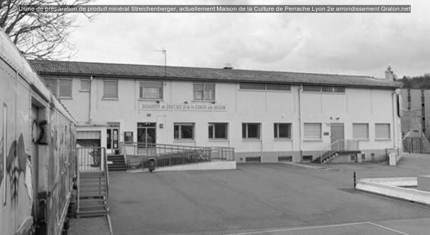 Usine de préparation de produit minéral Streichenberger, actuellement Maison de la Culture de Perrache